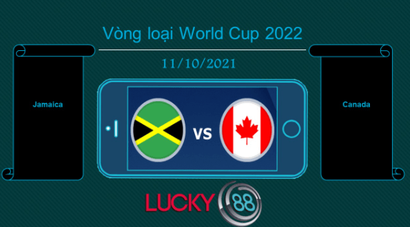 LUCKY88 Jamaica vs Canada , Tip bóng đá miễn phí ngày 11/10/2021