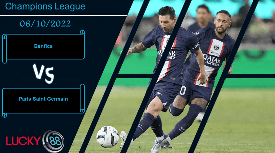 LUCKY88 Benfica vs Paris Saint Germain, Nhận định bóng đá 06/10/2022, Chịu đựng áp lực
