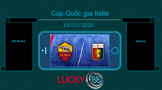 LUCKY88 AS Roma vs Genoa, Tip bóng đá miễn phí ngày 13/01/2023