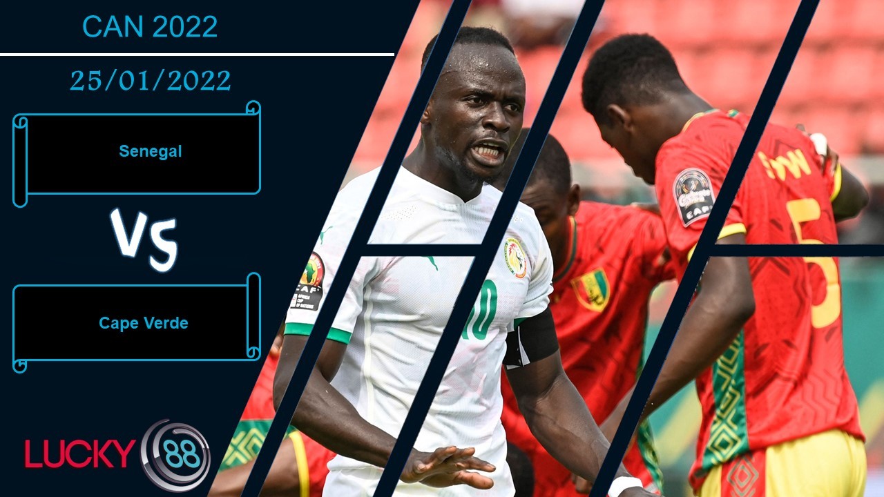 LUCKY88 Senegal vs Cape Verde, Nhận định bóng đá 25/01/2022, Khó chặn Sư tử Teranga