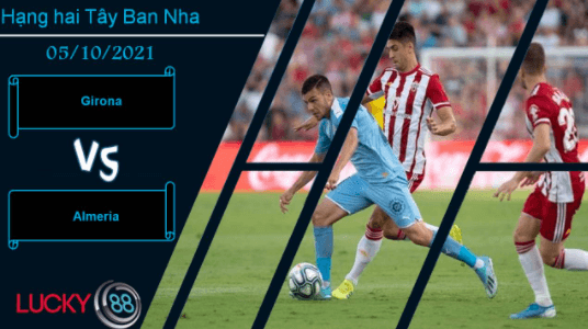 LUCKY88 Girona vs Almeria, Nhận định bóng đá 05/10/2021, Đồng cân đồng lạng