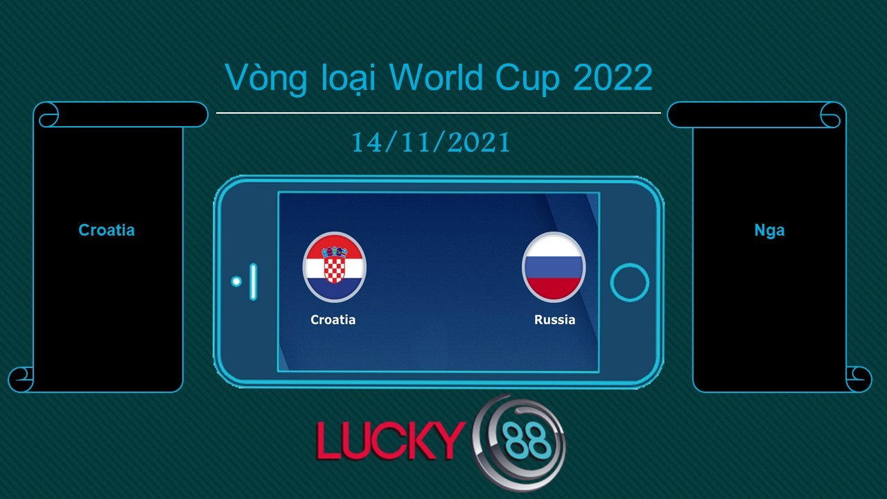 LUCKY88 Croatia vs Nga , Tip bóng đá miễn phí ngày 14/11/2021