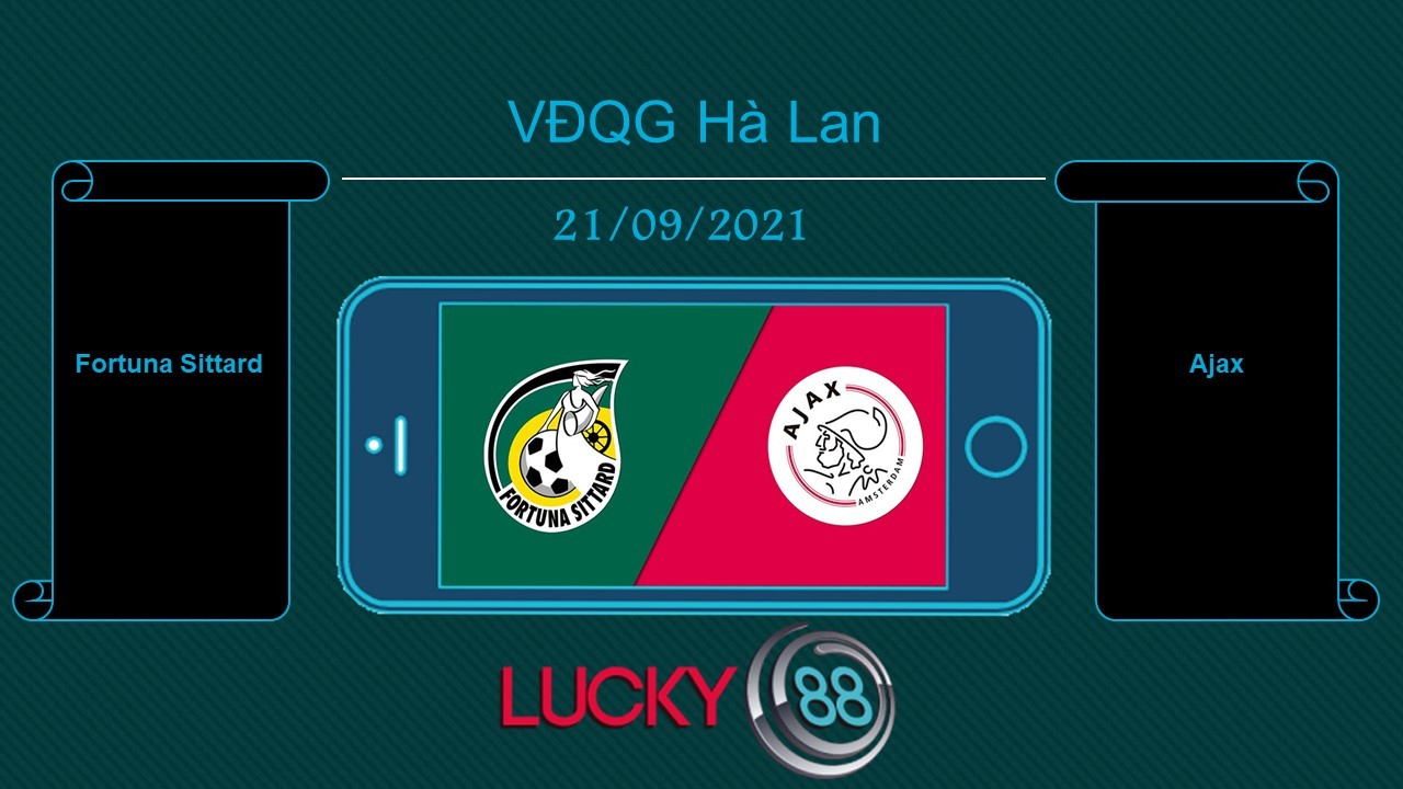 LUCKY88 Fortuna Sittard vs Ajax , Tip bóng đá miễn phí ngày 21/09/2021