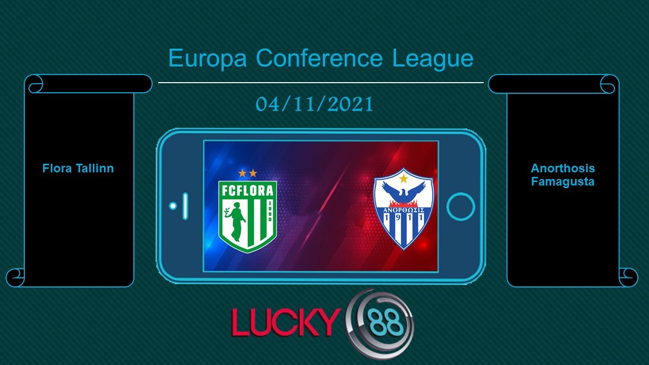 LUCKY88 Flora Tallinn vs Anorthosis Famagusta , Tip bóng đá miễn phí ngày 04/11/2021