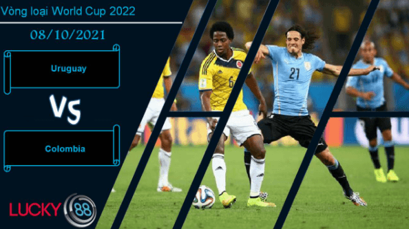 LUCKY88 Uruguay vs Colombia, Nhận định bóng đá 08/10/2021, Kiên cường chống cự