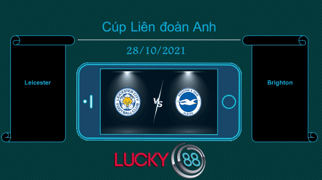 LUCKY88 Leicester vs Brighton , Tip bóng đá miễn phí ngày 28/10/2021