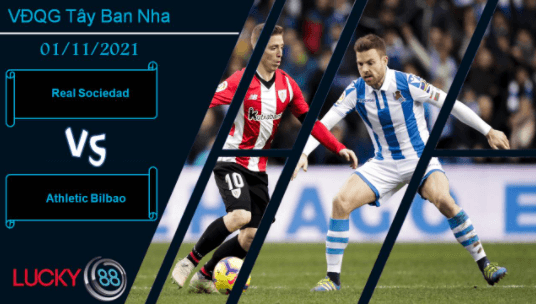 LUCKY88 Real Sociedad vs Athletic Bilbao, Nhận định bóng đá 01/11/2021, Derby xứ Basque