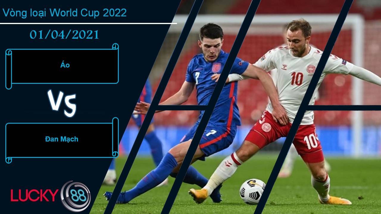 LUCKY88 Áo vs Đan Mạch, Nhận định bóng đá 01/04/2021, Ngang tài ngang sức