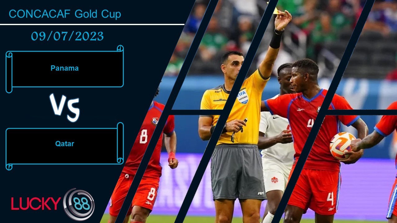LUCKY88 Panama vs Qatar,  Nhận định bóng đá 09/07/2023,  Giải quyết nhanh gọn