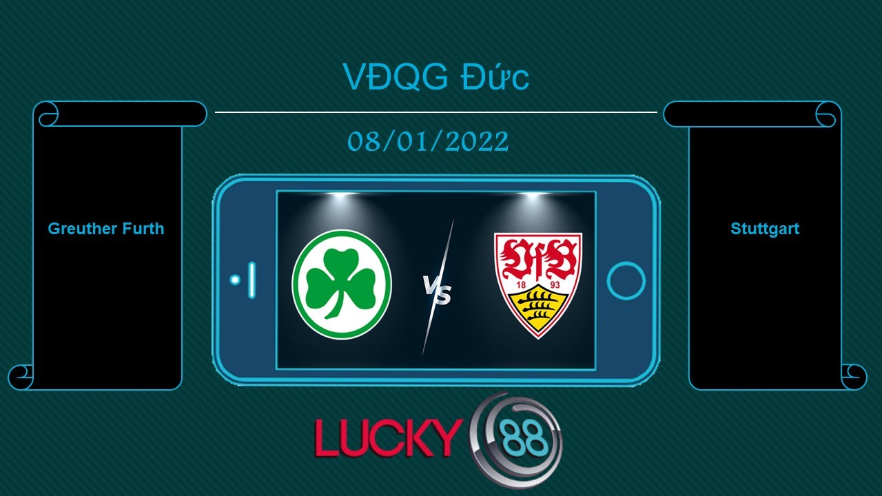 LUCKY88 Greuther Furth vs Stuttgart , Tip bóng đá miễn phí ngày 08/01/2022