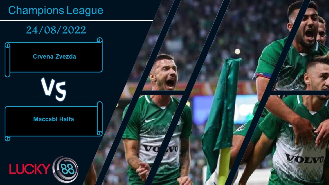 LUCKY88 Crvena Zvezda vs Maccabi Haifa,   Nhận định bóng đá 24/08/2022, Bảo vệ thành quả
