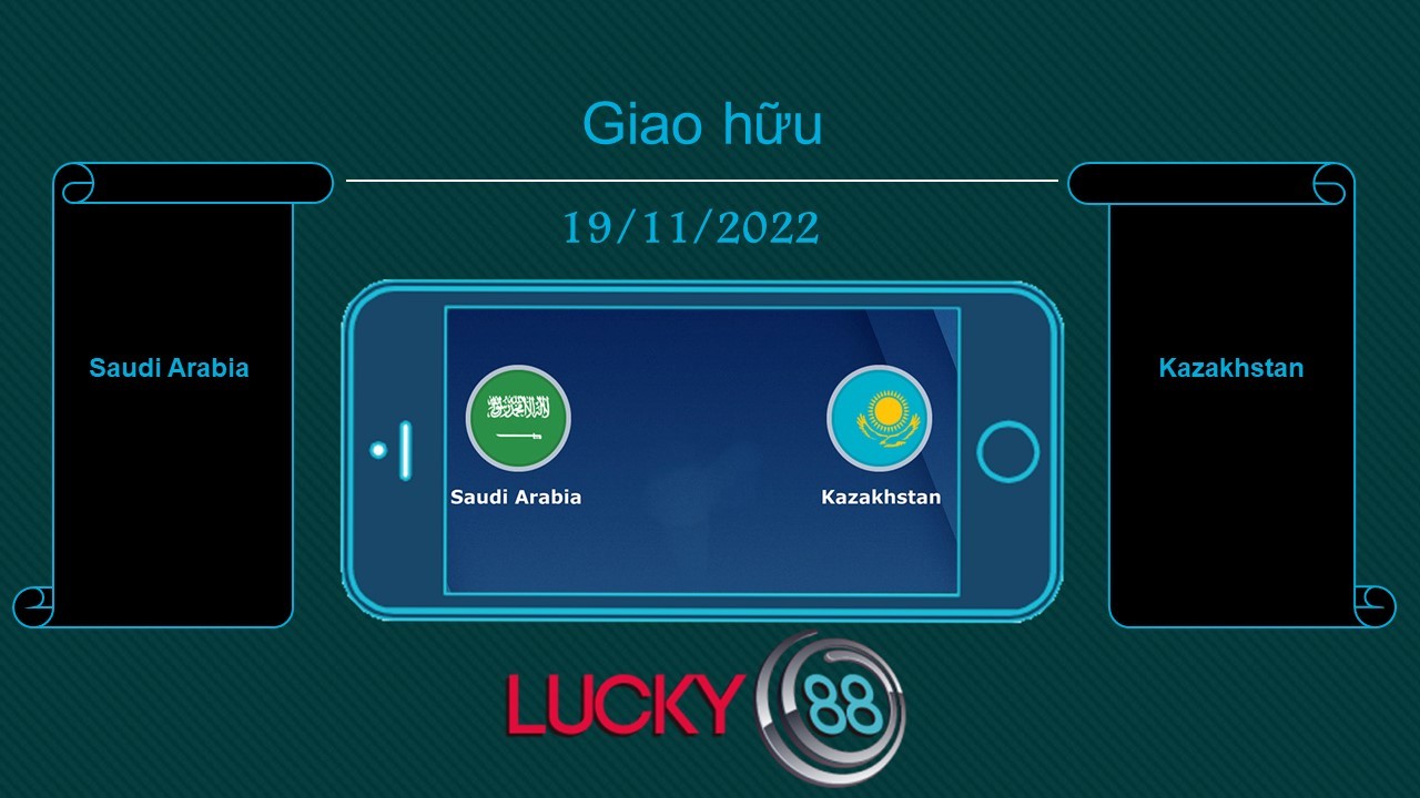 LUCKY88 Saudi Arabia vs Kazakhstan , Tip bóng đá miễn phí ngày 19/11/2022