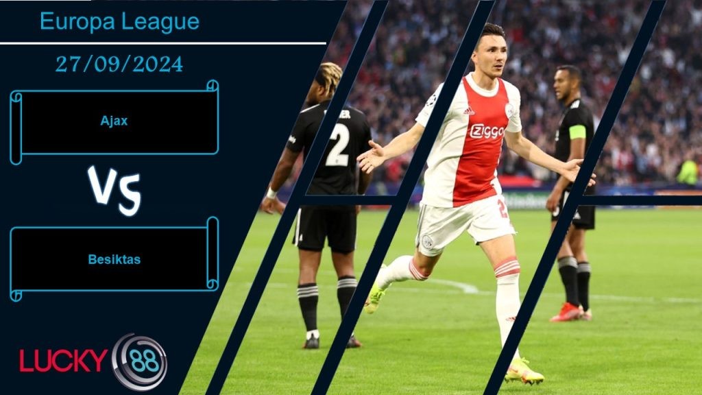 LUCKY88 Ajax vs Besiktas, Nhận định bóng đá 27/09/2024, Cứa vào vết thương