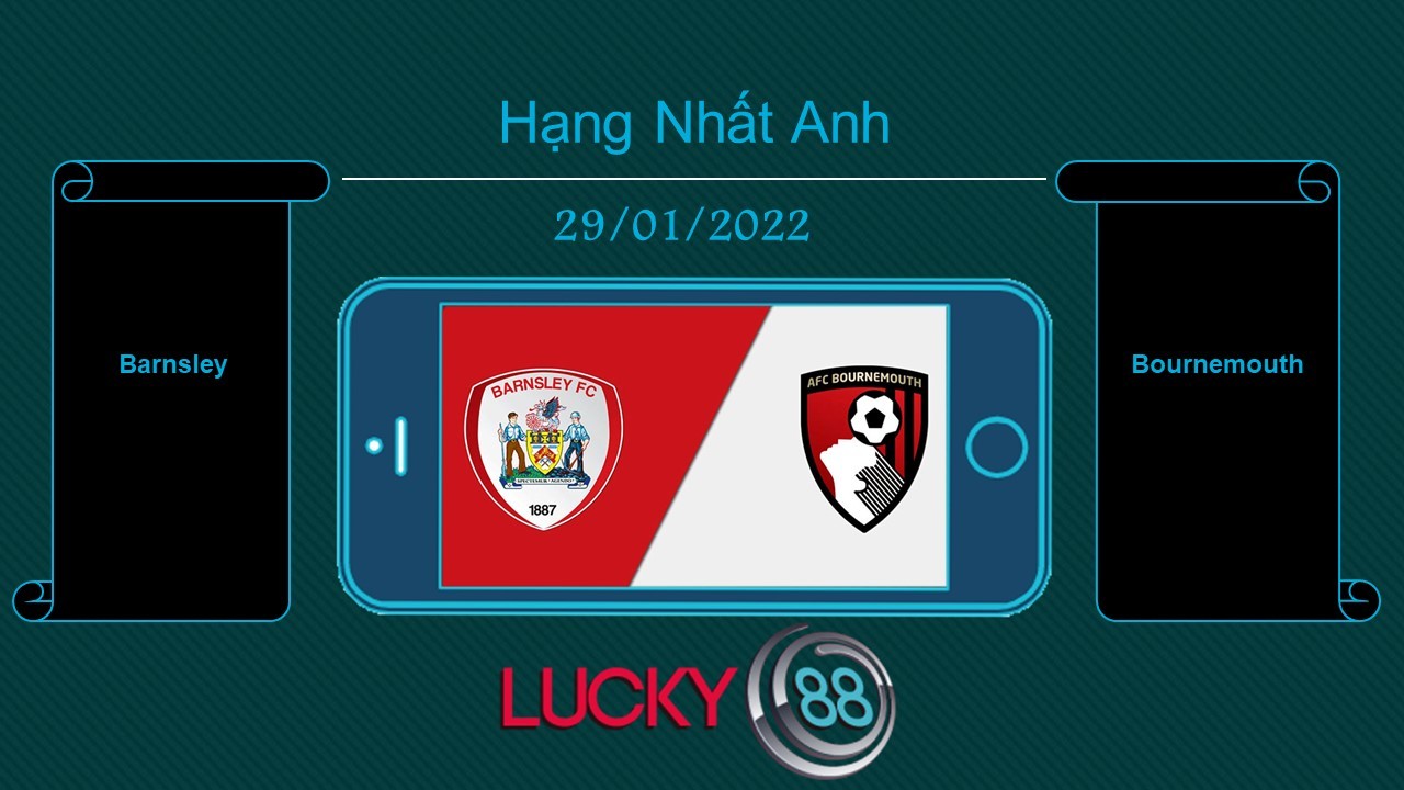 LUCKY88 Barnsley vs Bournemouth  , Tip bóng đá miễn phí ngày 29/01/2022