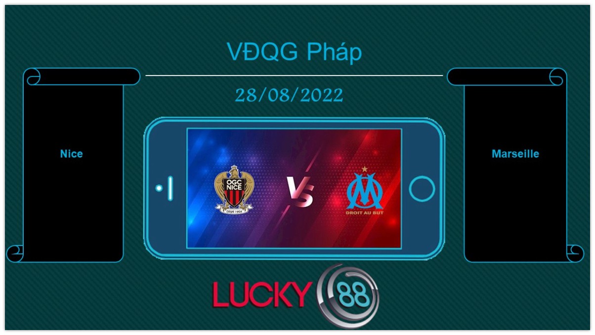 LUCKY88 Nice vs Marseille , Tip bóng đá miễn phí ngày 28/08/2022