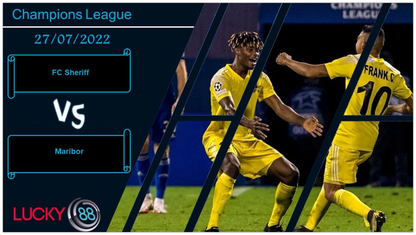 LUCKY88 FC Sheriff vs Maribor , Nhận định bóng đá 27/07/2022, Thể hiện đúng thực lực