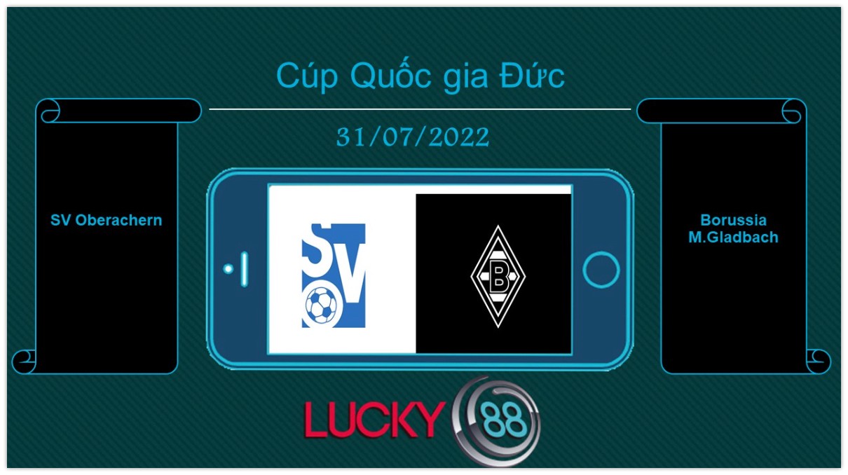 LUCKY88 SV Oberachern vs Borussia M.Gladbach , Tip bóng đá miễn phí ngày 31/07/2022