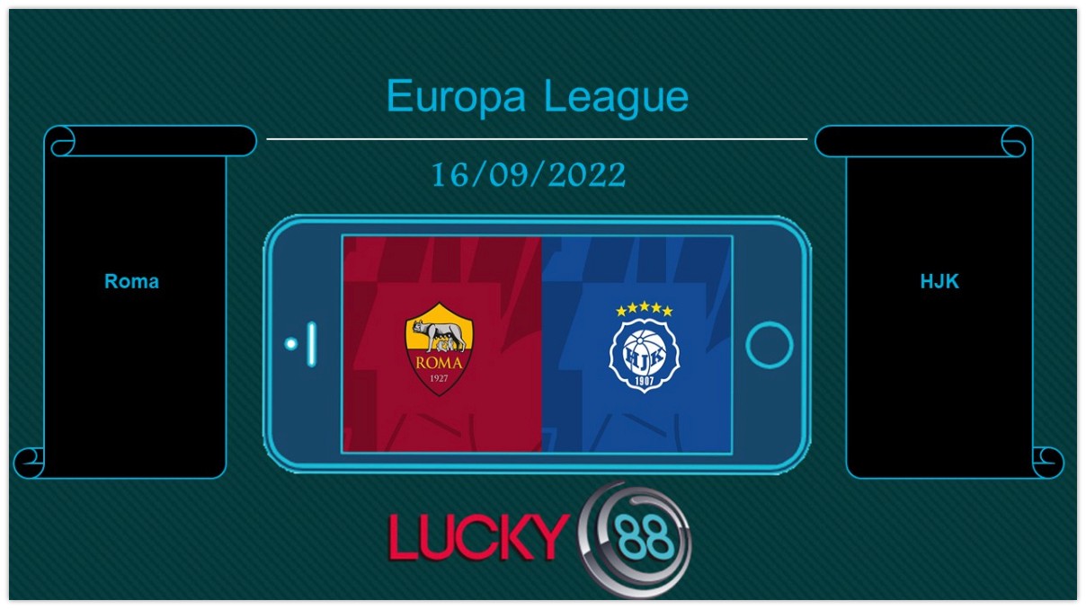 LUCKY88 Roma vs HJK, Tip bóng đá miễn phí ngày 16/09/2022